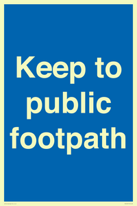 Keep to public footpath